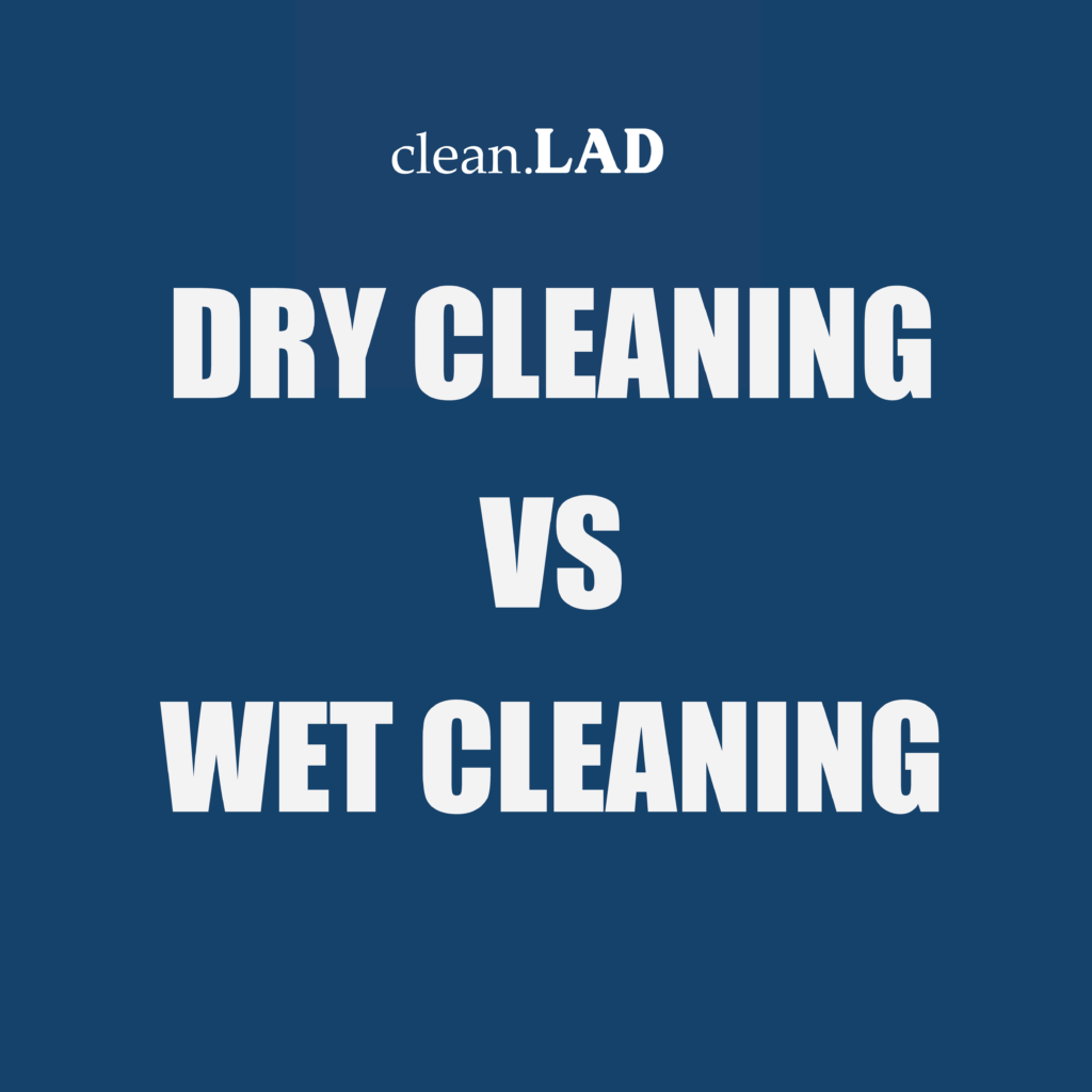 Dry vs wet cleaning